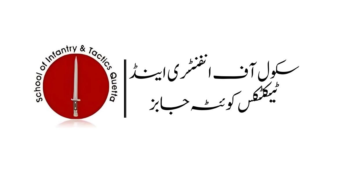 School of Infantry & Tactics Quetta Jobs