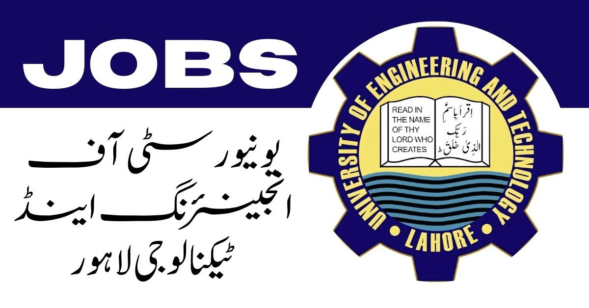 University of Engineering & Technology Lahore Jobs